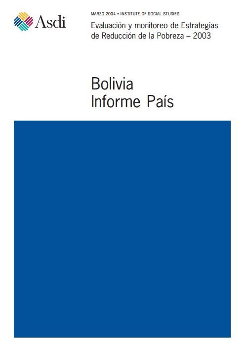 EvaluaciondeEstaregiasdeReducciondePobrezaenAmericaLatina2003Bolivia BoliviaInformePais